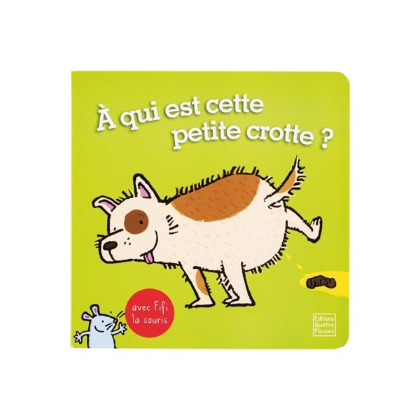 A qui est cette petite crotte ?