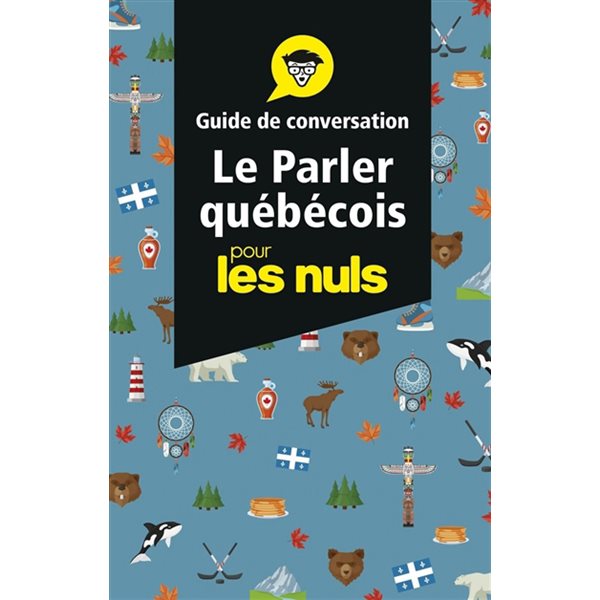 Le parler québécois pour les nuls