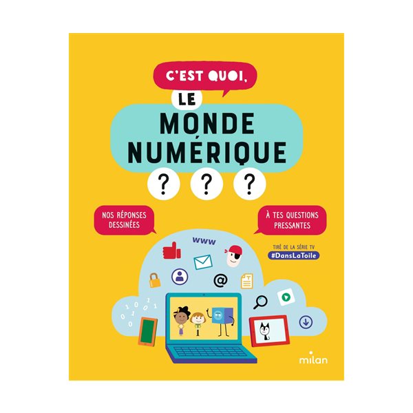 C'est quoi, le monde numérique ?