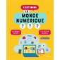 C'est quoi, le monde numérique ?