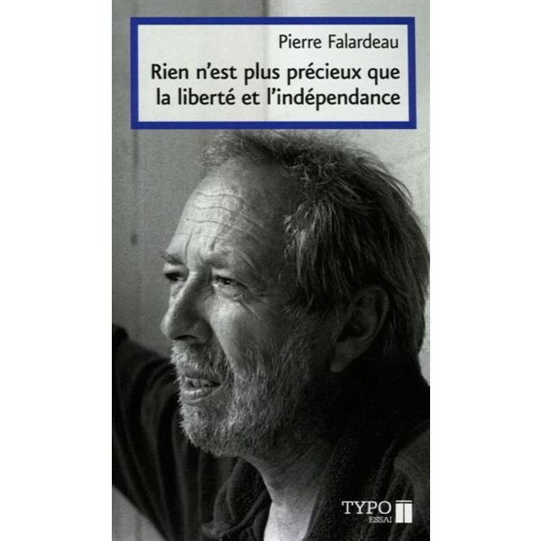 Rien n'est plus précieux que la liberté et l'indépendance