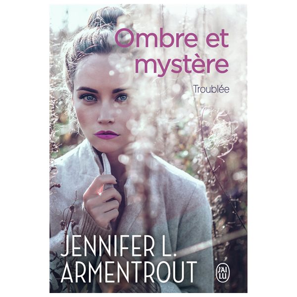 Troublée, Tome 2, Ombre et mystère