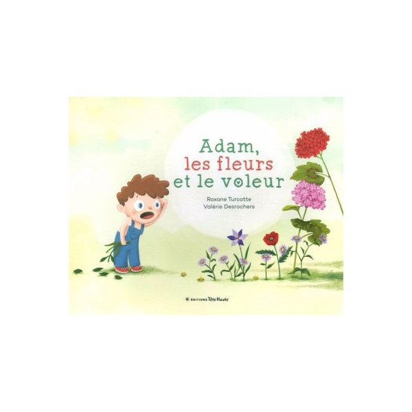 Adam, les fleurs et le voleur