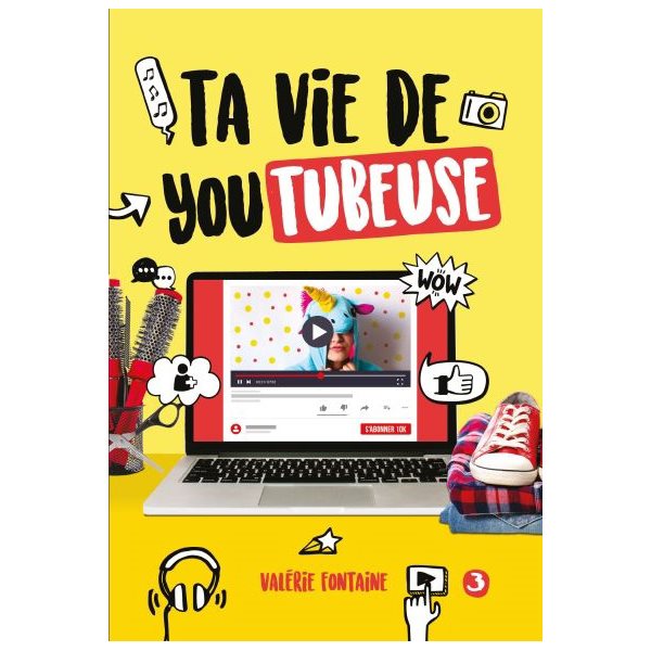 Ta vie de youtubeuse, Tome 3