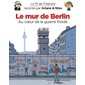 Le mur de Berlin T. 22, Le fil de l'histoire raconté par Ariane & Nino