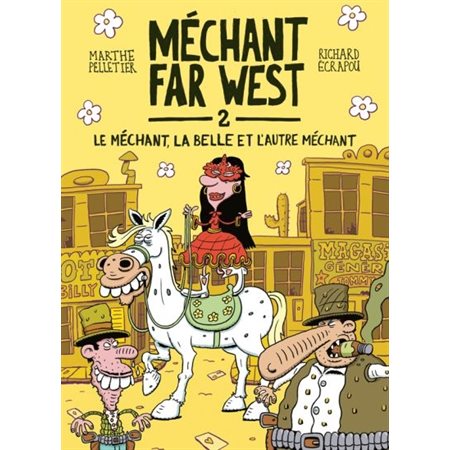 Le méchant, la belle et l'autre méchant, Tome 2, Méchant Far West