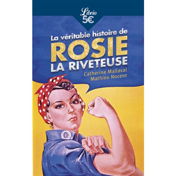 La véritable histoire de Rosie la riveteuse