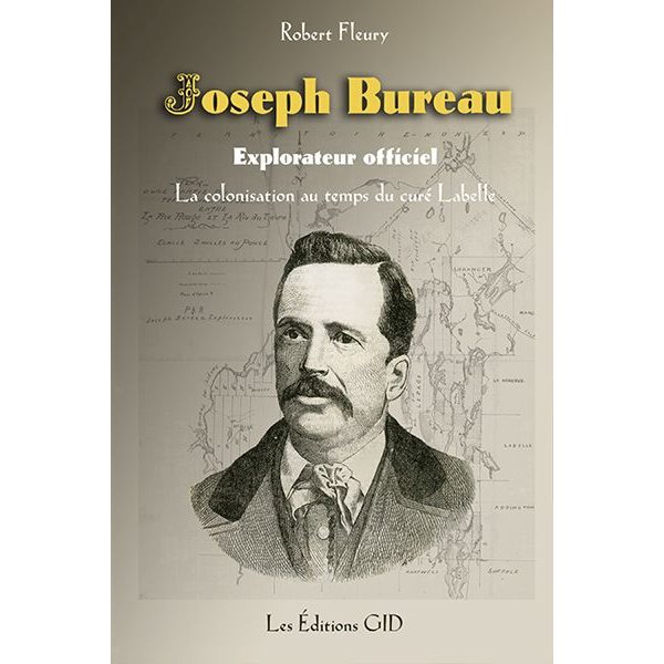 Joseph Bureau, explorateur officiel