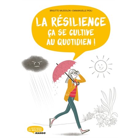 La résilience, ça se cultive au quotidien !