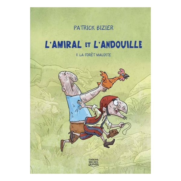 La forêt maudite, Tome 1, L'Amiral et l'Andouille