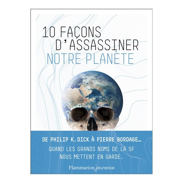 10 façons d'assassiner notre planète