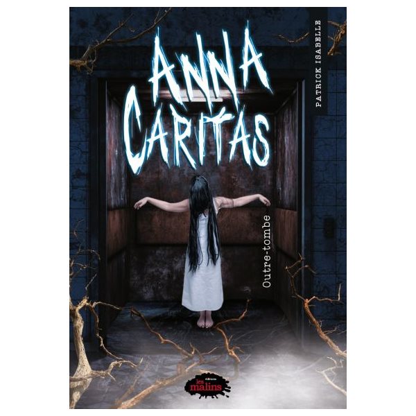 Outre-tombe, Tome 3, Anna Caritas