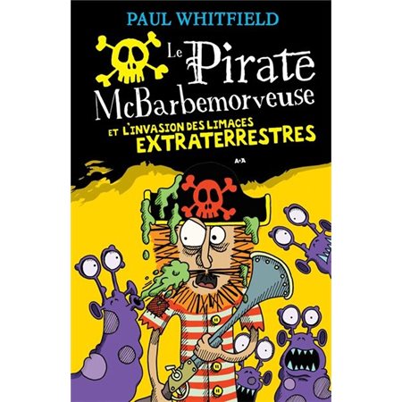 L'invasion des limaces extraterrestres, Tome 2, Pirate McBarbemorveuse