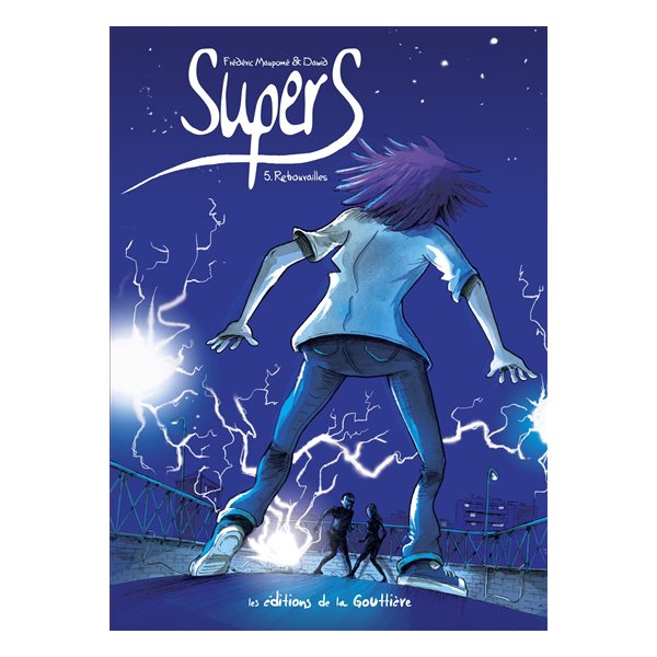 Retrouvailles, Tome 5, Supers