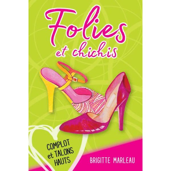 Complot et talons hauts, T. 02