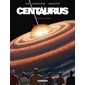 Centaurus T. 05, Terre de mort