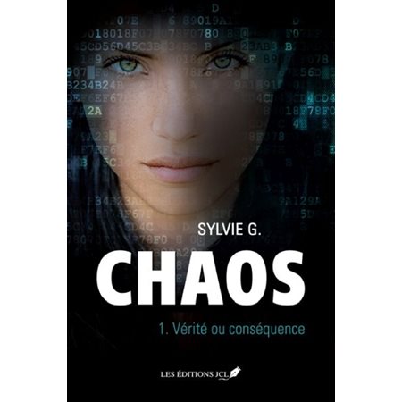 Vérité ou conséquence, Tome 1, Chaos