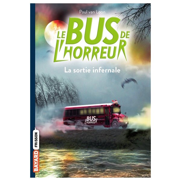 La sortie infernale, Tome 1, Le bus de l'horreur