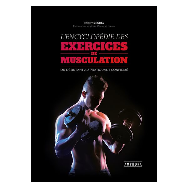 L'encyclopédie des exercices de musculation