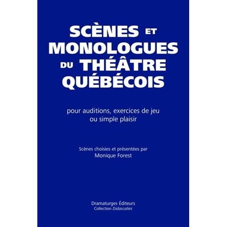 Scènes et monologues du théâtre québécois