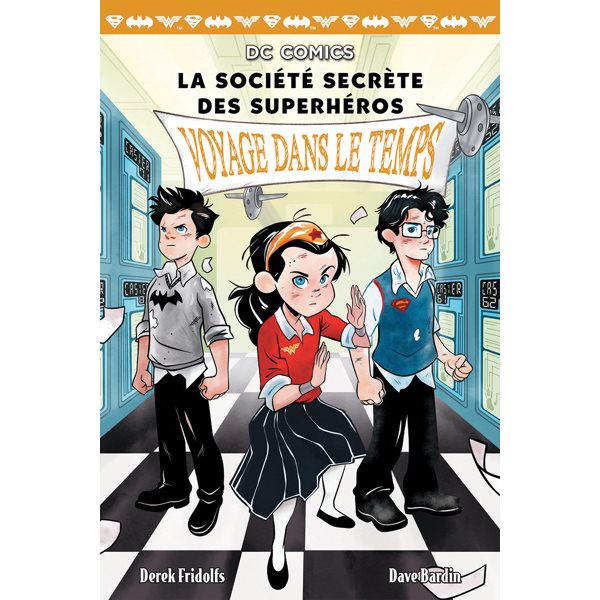 Voyage dans le temps, Tome 5, La société secrète des superhéros