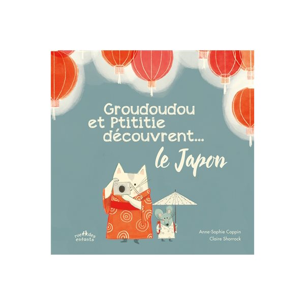 Groudoudou et Ptititie découvrent... le Japon