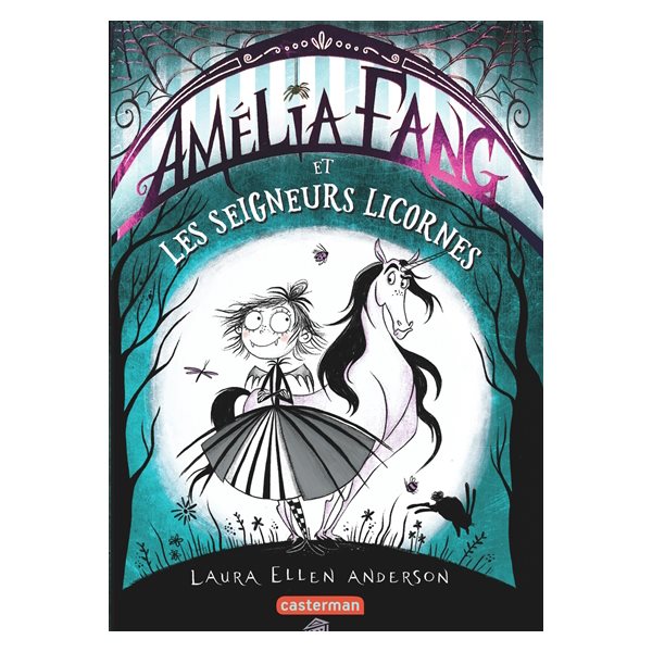 Amélia Fang et les seigneurs licornes, Tome 2, Amélia Fang