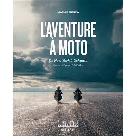 L'aventure à moto : de New York à Ushuaia
