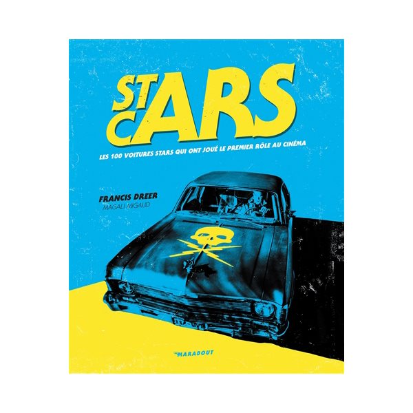 Cars stars : les 100 voitures stars qui ont joué le premier rôle au cinéma
