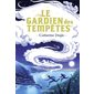 Le gardien des tempêtes, Tome 1