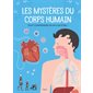 Les mystères du corps humain