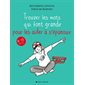 Trouver les mots qui font grandir pour les aider à s'épanouir