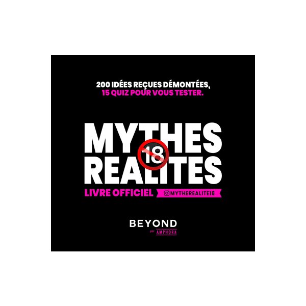 Mythes, réalité, + 18 ans