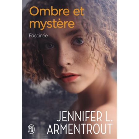 Fascinée, Tome 3, Ombre et mystère