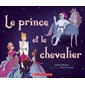 Le prince et le chevalier, Tome 1