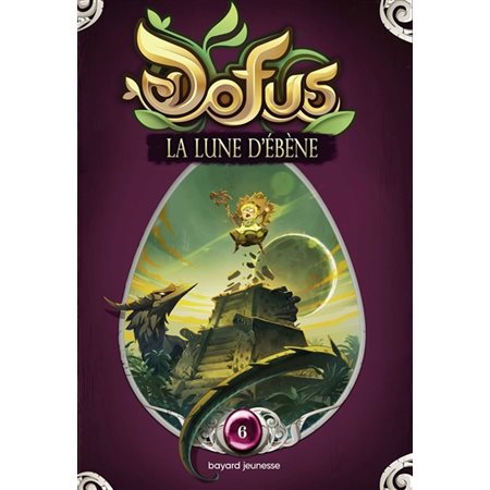 La lune d'ébène, Tome 6, Dofus