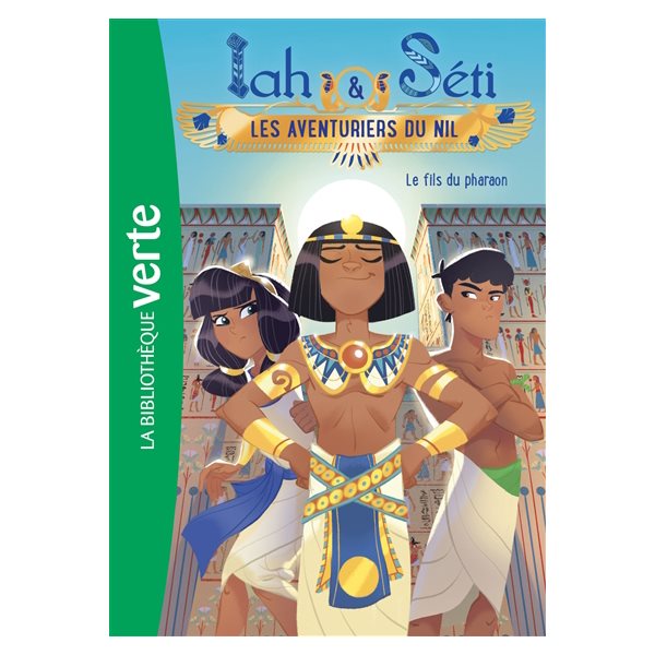 Le fils du pharaon, Tome 5, Iah & Seti, les aventuriers du Nil