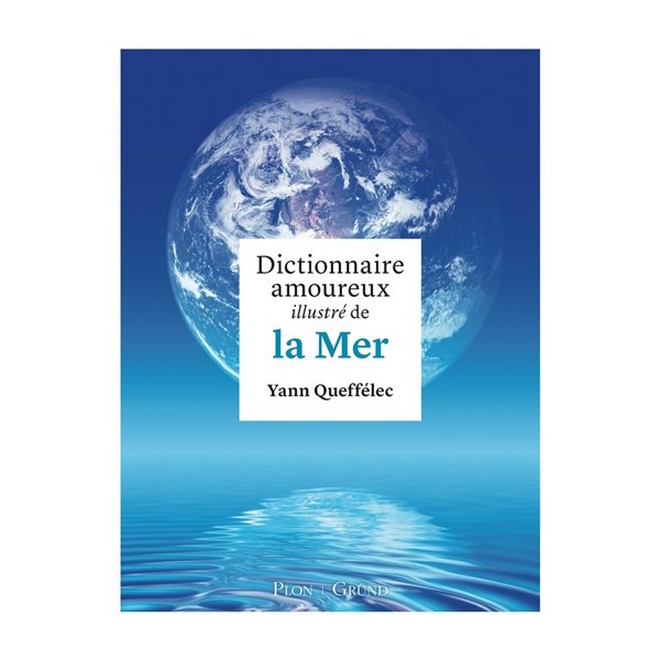 Dictionnaire amoureux illustré de la mer