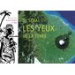 Je serai les yeux de la Terre