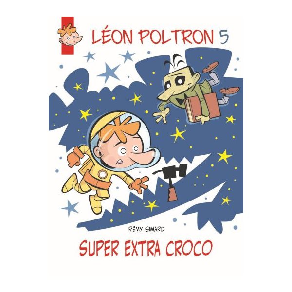 Super extra croco, Tome 5, Léon Poltron