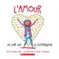 L'amour : un livre sur la compassion