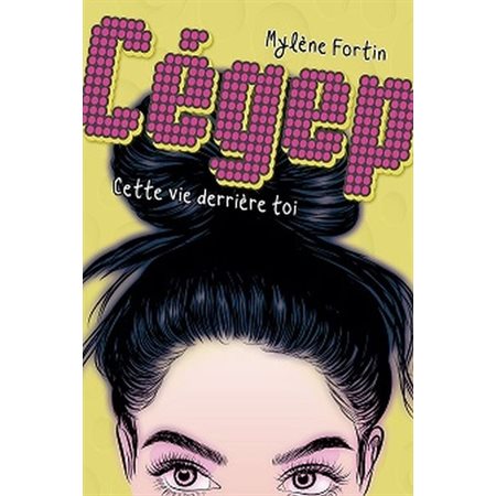 Cette vie derrière toi, Tome 1, Cégep