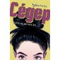 Cette vie derrière toi, Tome 1, Cégep