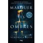 Marquer les ombres, Tome 1