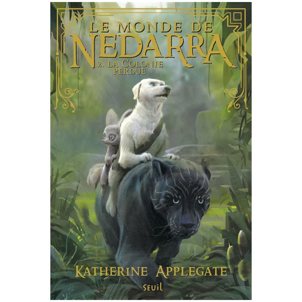 La colonie perdue, Tome 2, Le monde de Nedarra