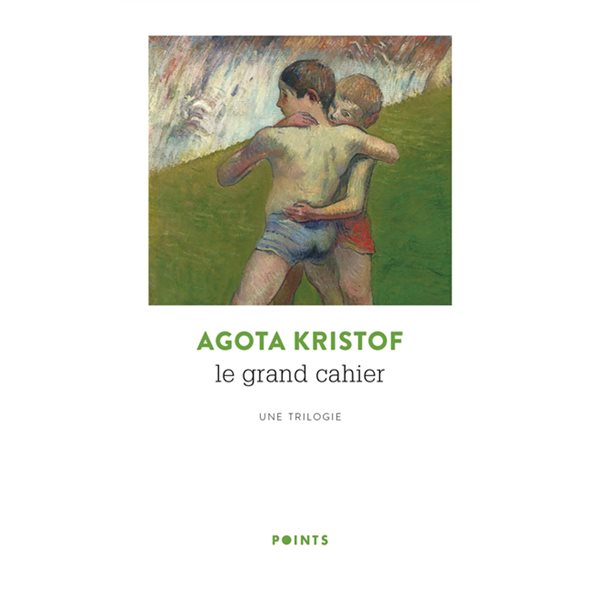 Le grand cahier : une trilogie