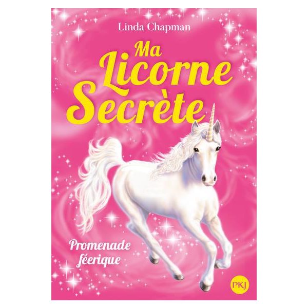 Promenade féerique, Tome 3, Ma licorne secrète