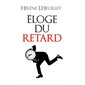 Eloge du retard