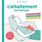 L'allaitement en pratique !