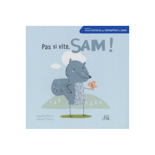 Pas si vite, Sam